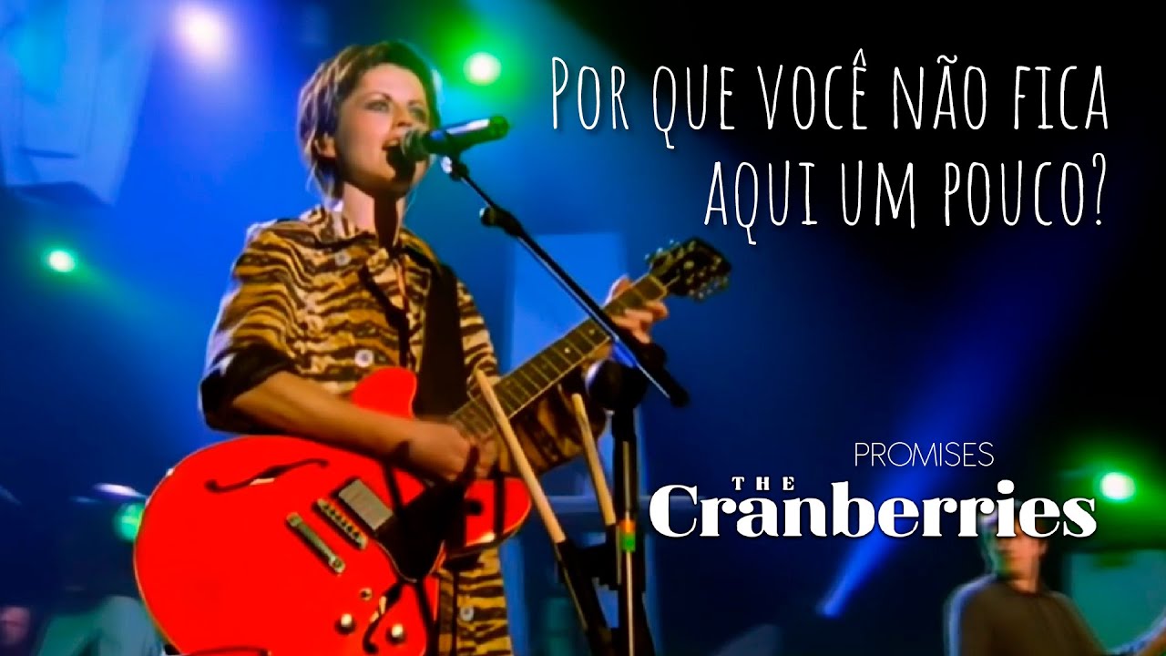 The Cranberries - Promises (Legendado em Português)