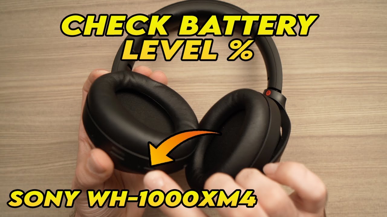 Sony Wh-1000Xm4 : How To Check The Battery Level % (3 Ways)