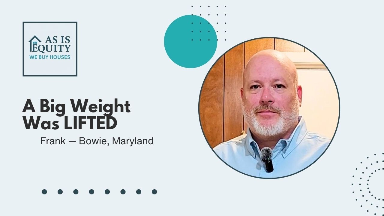 Bowie Maryland Home Seller Testimonial | “A Big Weight Was Lifted”