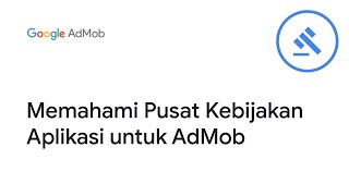 Memahami Pusat Kebijakan Aplikasi untuk AdMob screenshot 2