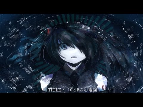 6rockP.『0dBの心電図』feat : 初音ミク