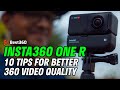 Insta360 ONE R: 10 Tips For Better 360 Video Quality