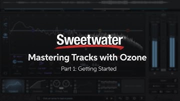 Mastering Tracks with iZotope Ozone: Getting Started (Part 1)