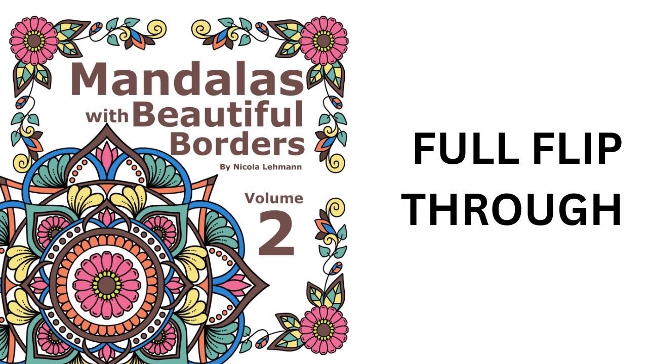 Full Flip Through: Mandalas With Beautiful Borders Volume 2 - YouTube