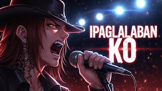 Ipaglalaban Ko - Freddie Aguilar Rock Version Hyperaker