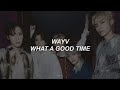 WayV - What A Good Time - Sub Espa&ntilde;ol