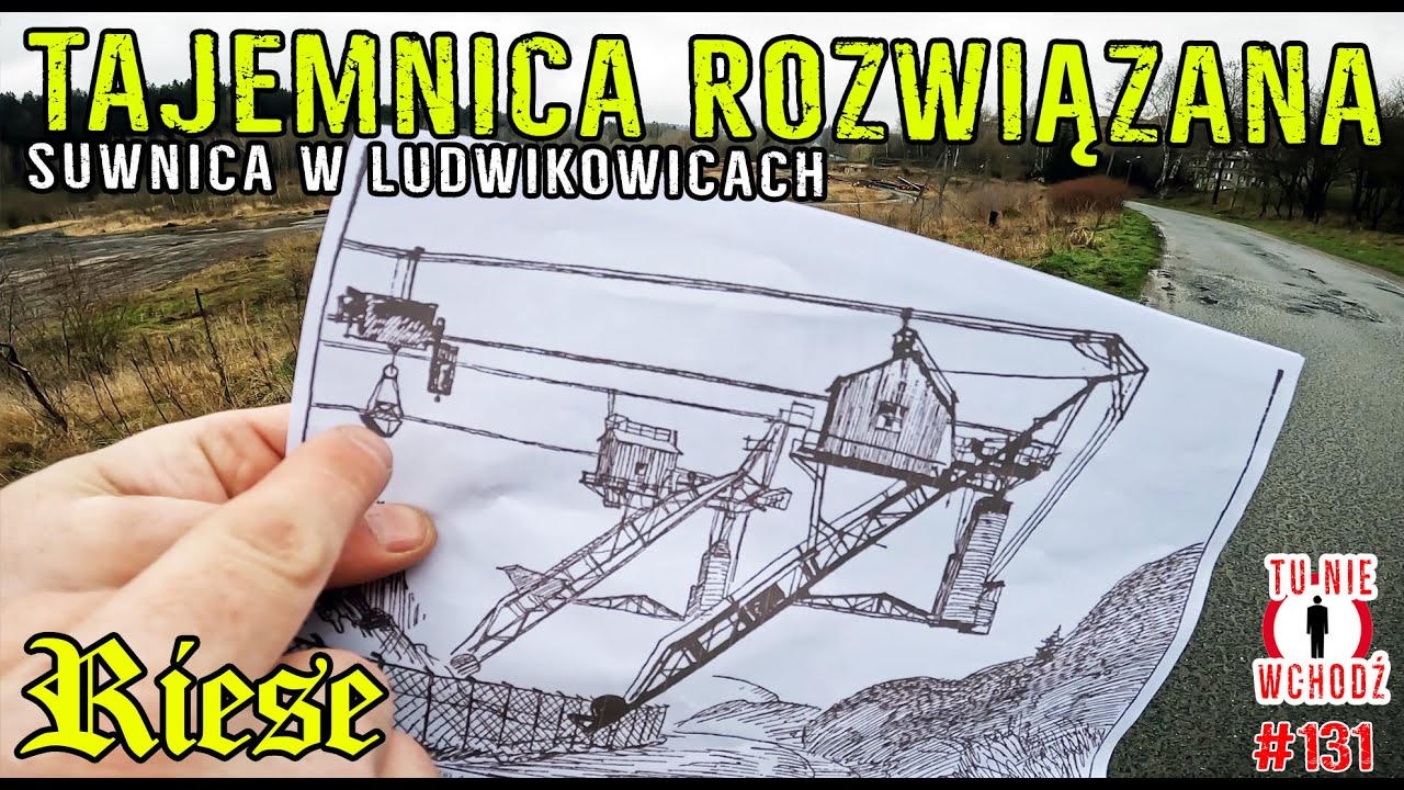 RIESE - I WSZYSTKO JASNE! - suplement do poszukiwań suwnicy - LUDWIKOWICE KŁODZKIE