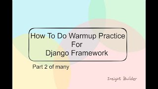 How To Do Warmup Practice For Django Part 2: Exercises On Post Requests To Database Through HTTPie