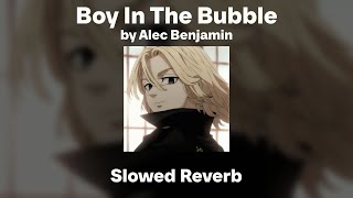 Alec Benjamin - Boy In The Bubble (Slowed/Reverb)