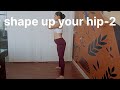 Shape up your hip at home like actress 2