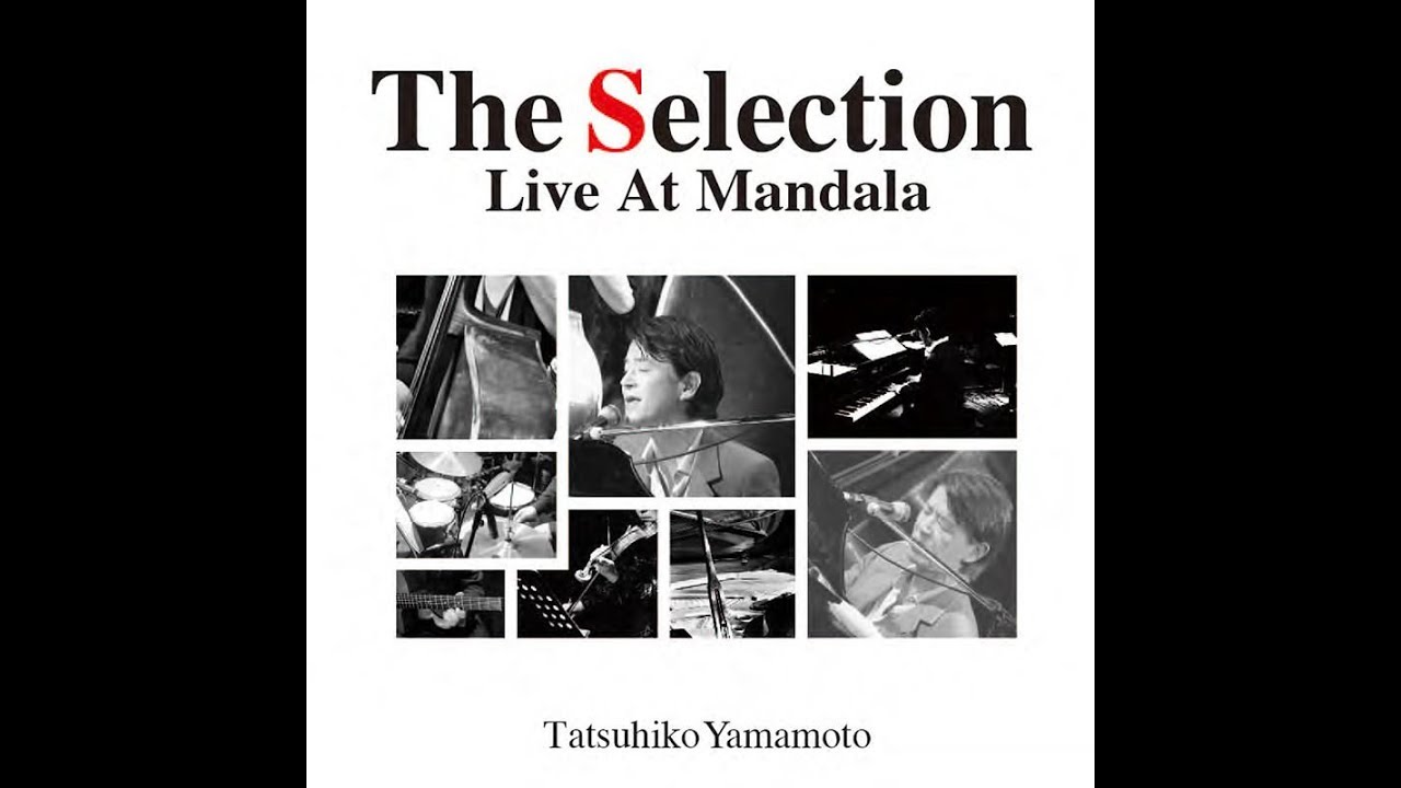 山本達彦 Selection Live ENTERTAINMENT 1996-2008 YouTube 山本達彦