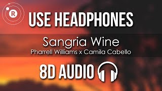 Pharrell Williams X Camila Cabello - Sangria Wine 8D Audio