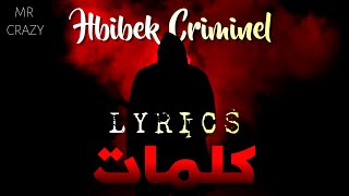 07-MR CRAZY -HBIBEK CRIMINEL ft LYOUBY [ LYRICS كلمات]