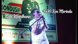 Nufi Wardhana - 1600 km Merindu [ Live Perform Gor Magetan ]