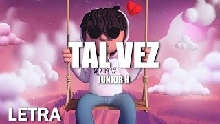 (LETRA) Junior H - Tal Vez