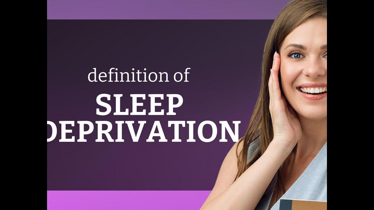 sleep-deprivation-definition-of-sleep-deprivation-youtube