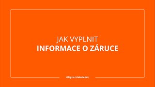 Jak vyplnit informace o záruce