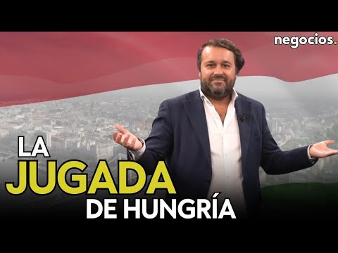 La jugada de Hungr&iacute;a hacia China que le complica las cosas a Europa: el pr&eacute;stamo de 1000 millones
