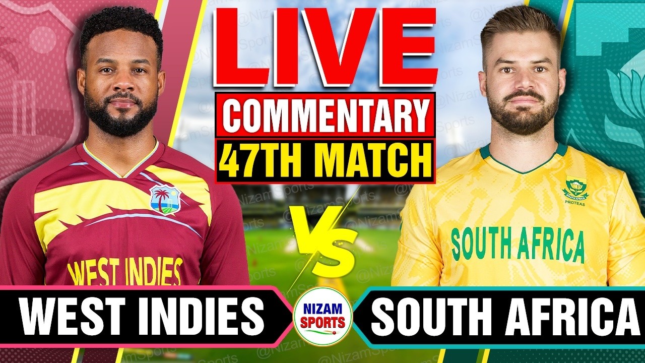 🔴Live: West Indies vs South Africa | 47th Match | Live Cricket Score & Commentary