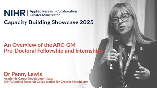 An Overview of the ARC-GM Pre-Doctoral Fellowship and Internships (Dr Penny Lewis)