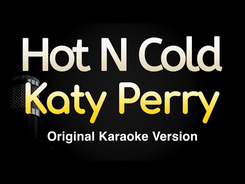 Hot N Cold - Katy Perry (Karaoke Songs With Lyrics - Original Key)