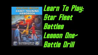 How To Play: Star Fleet Battles Cadet Training Manual- Lesson 1