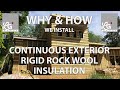 Why and How We Install Continuous Exterior Rock Wool Insulation