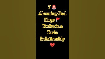 7 Alarming Red Flags You