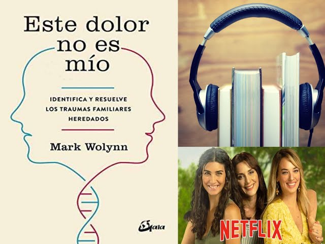 Este dolor no es mío: Identifica y resuelve los traumas familiares  heredados, de Mark Wolynn., vol.