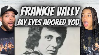 AWW!| FIRST TIME HEARING Frankie Valley -  My Eyes Adored You REACTION