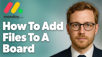 How To Add Files To A Board In Monday.Com [2025 Guide]