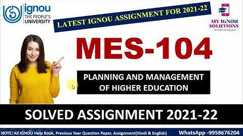 MES 104 Solved Assignment 2021-22 | PLANNING AND MANAGEMENT OF HIGHER EDUCATION | IGNOU Assignment