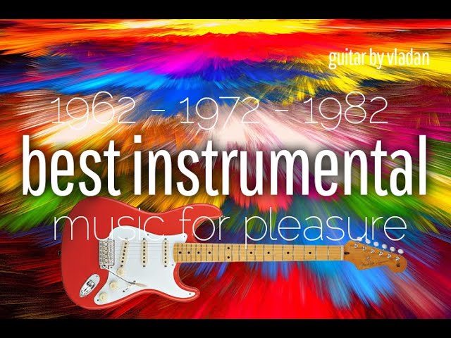 Music for pleasure - BEST INSTRUMENTAL  from 1962-1972-1982 class=