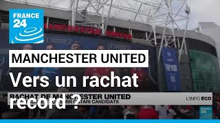 Manchester United : vers un rachat record pour un club de sport, avec deux offres de milliardaires