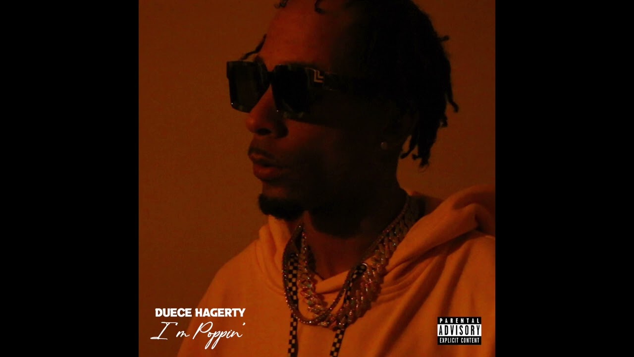 Duece Hagerty - I'm Poppin' (Official Audio)