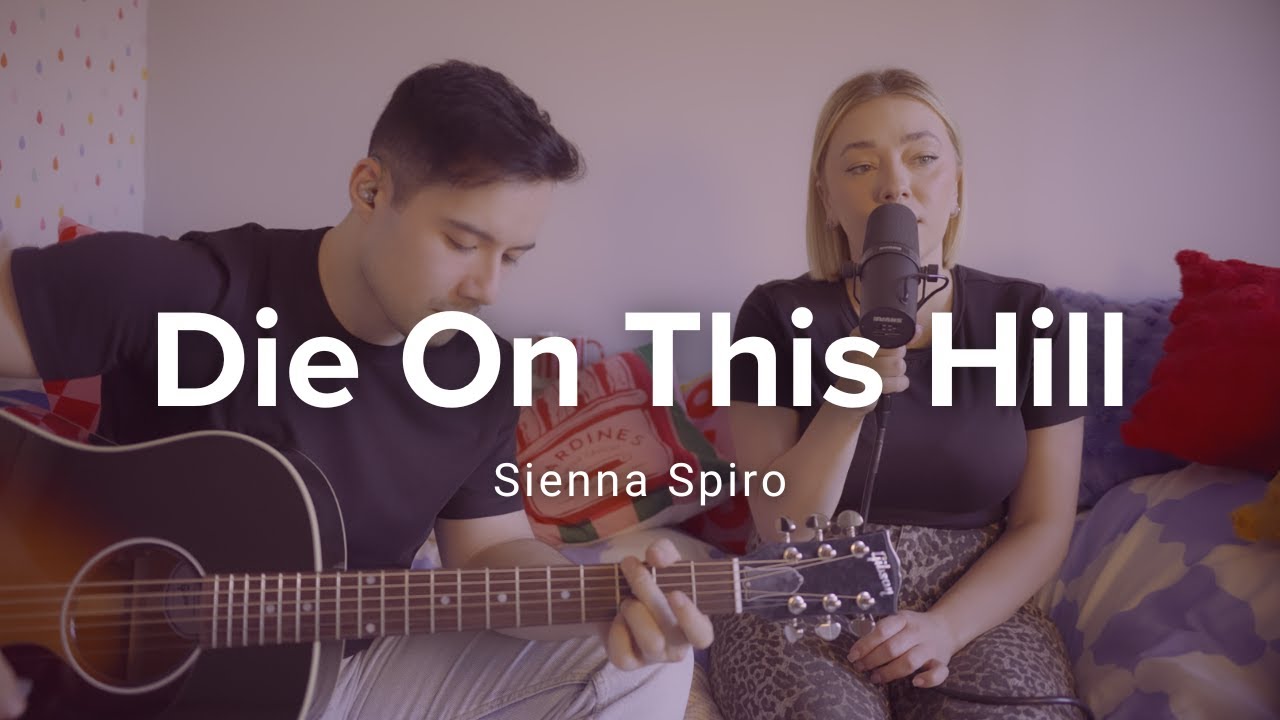 Die On This Hill - Sienna Spiro Cover