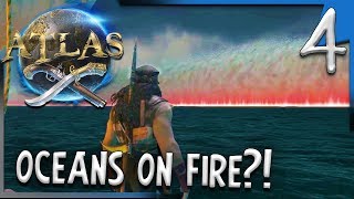 FROM THE STREAM - OCEANS ON FIRE! | Atlas Gameplay/Let's Play E4