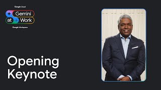 Gemini at Work Opening Keynote