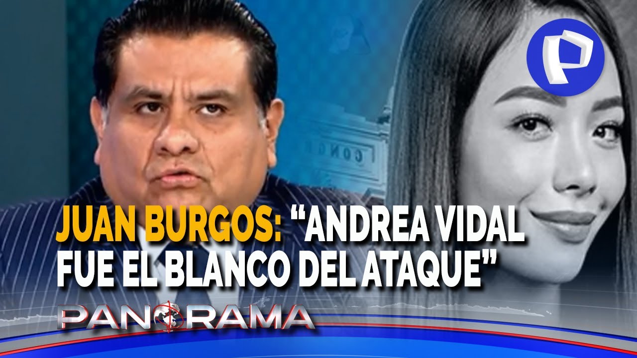 Juan Burgos en Panorama: “Andrea Vidal era realmente el objetivo del ataque”