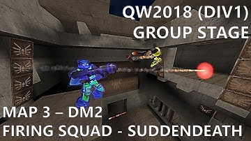 QW2018 4on4: Firing Squad vs Suddendeath - map 3 (DM2) - QuakeWorld
