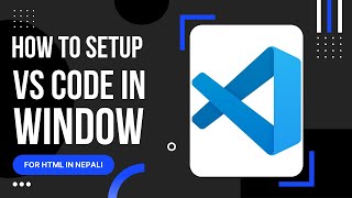 VS CODE SETUP FOR HTML || 2022 || IN NEPALI
