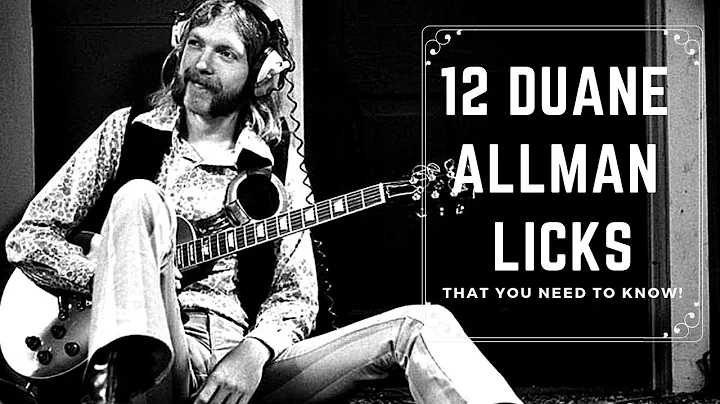 12 Duane Allman Licks You Need To Know!