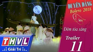 Thvl Duyên Dáng Bolero Tập 11 Đêm Tỏa Sáng - Trailer