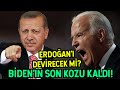 Biden’ın Son Kozu Kaldı! Erdoğan’ı İndirebilecek Mi?