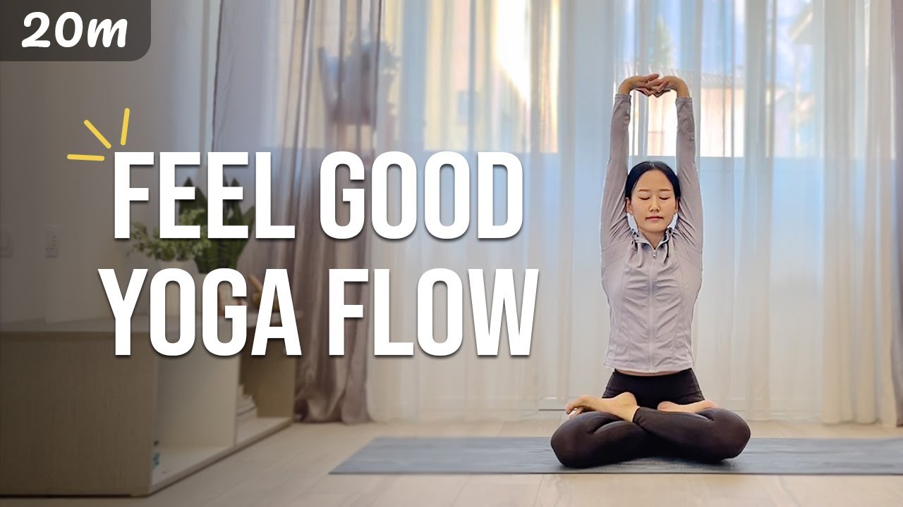 Feel good Yoga flow - 20 min ｜ Yoga stretches for full body ...
