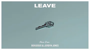 Borgeous & Jordyn Jones - Leave (Shaen Remix)