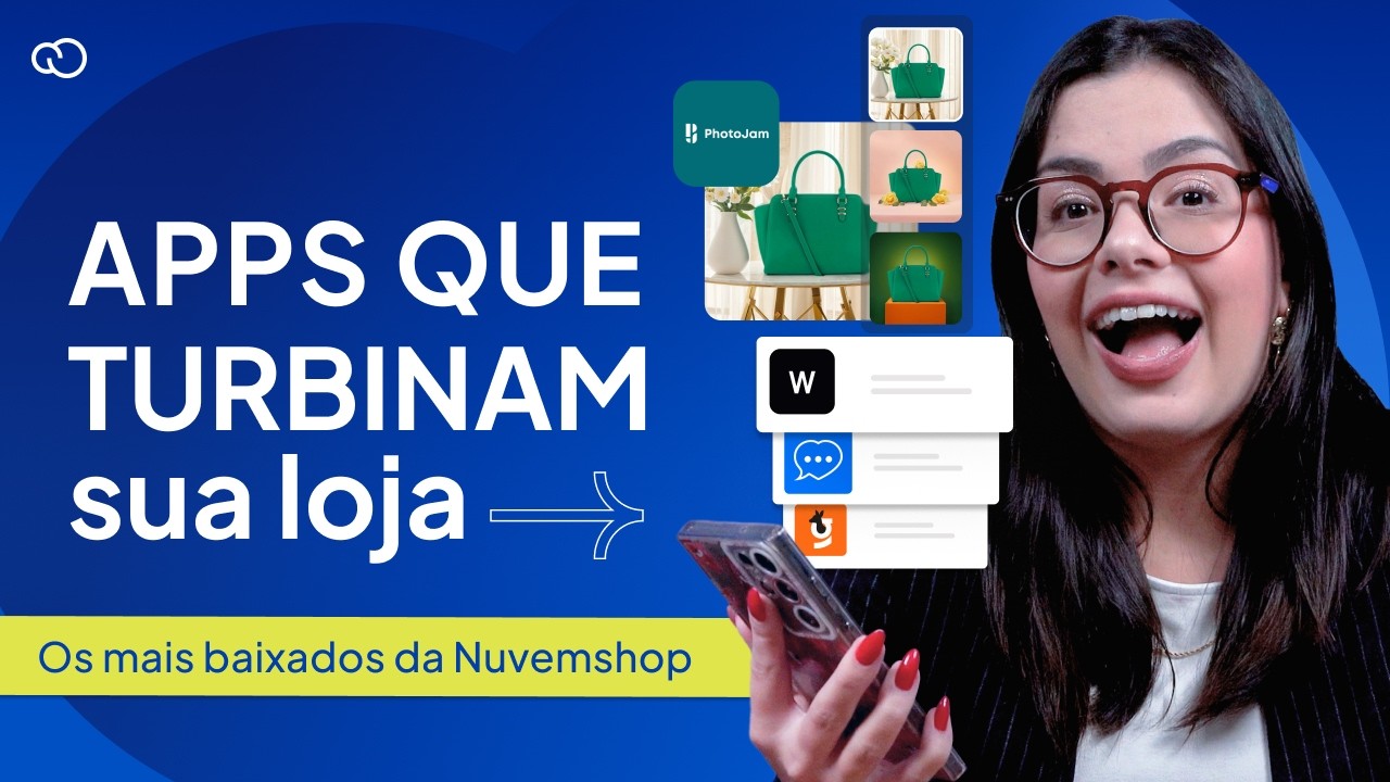 Apps para loja virtual: os MAIS BAIXADOS da Nuvemshop que dobram seus resultados