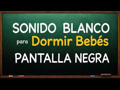 Sonido Blanco para Bebés 👶 Ruido Blanco para dormir Bebés 👶 Ruido Blanco Bebés - Calmar y Dormir