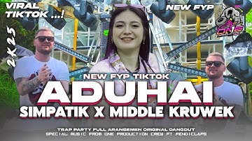 DJ ADUHAI SIMPATIK TRAP PARTY VIRAL 2K25 MIDDLE KRUWEK FULL ARANSEMEN DANGDUT ORIGINAL ❗💫
