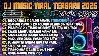 DJ SLOW BASS TERBARU 2025🎵DJ TABOLA BALE X STECU STECU🎵 FULL ALBUM